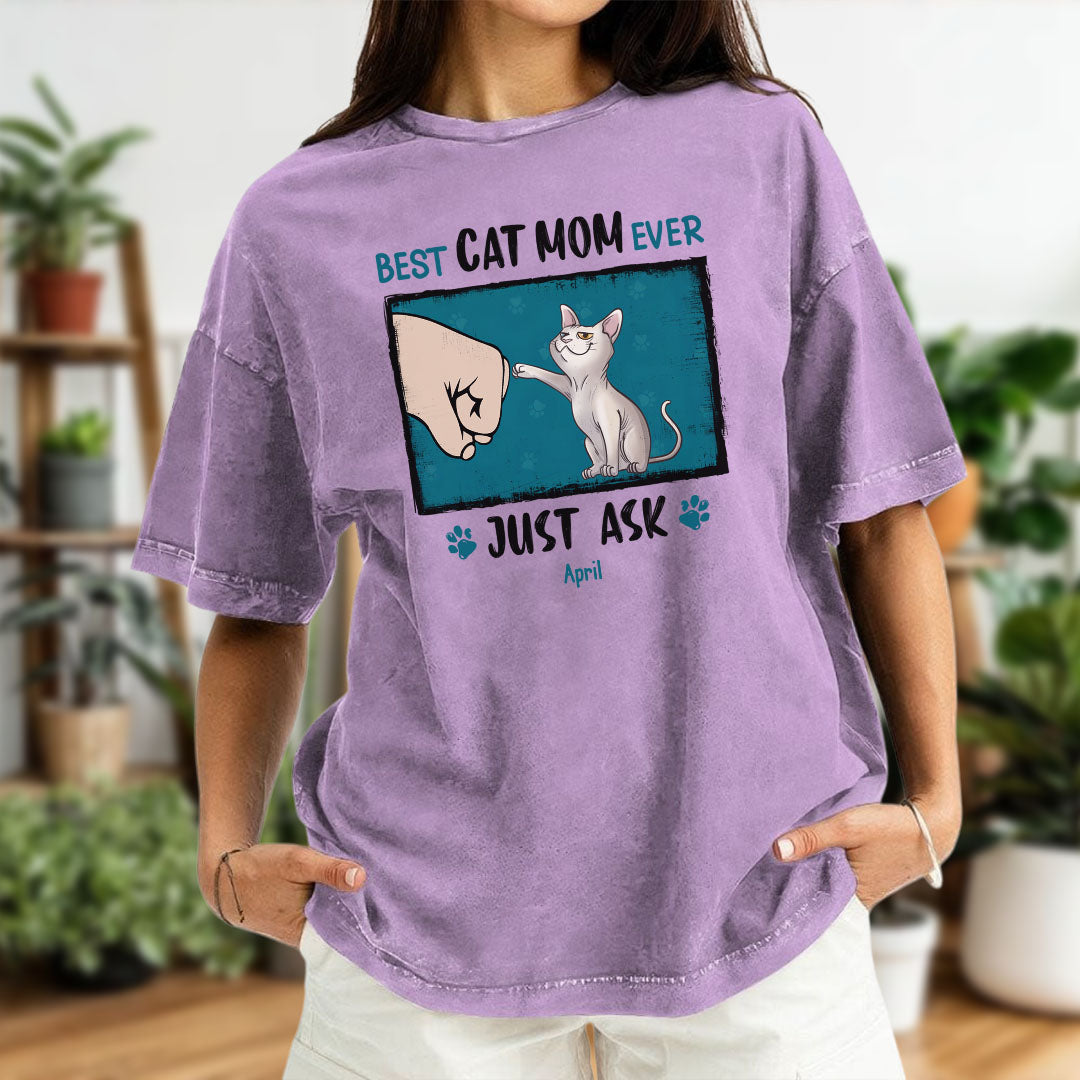 PST46 Best Cat Dad Mom Ever Just Ask - Personalized Custom Washed T-shirt