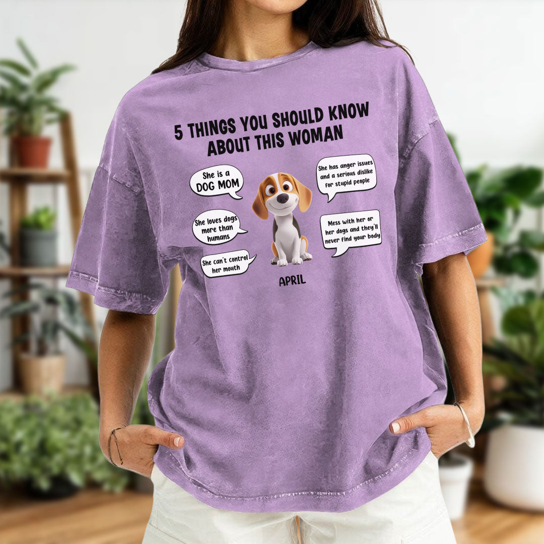 PST52 5 Things You Should Know About This Woman Dog Lover - Personalized Custom Washed T-shirt