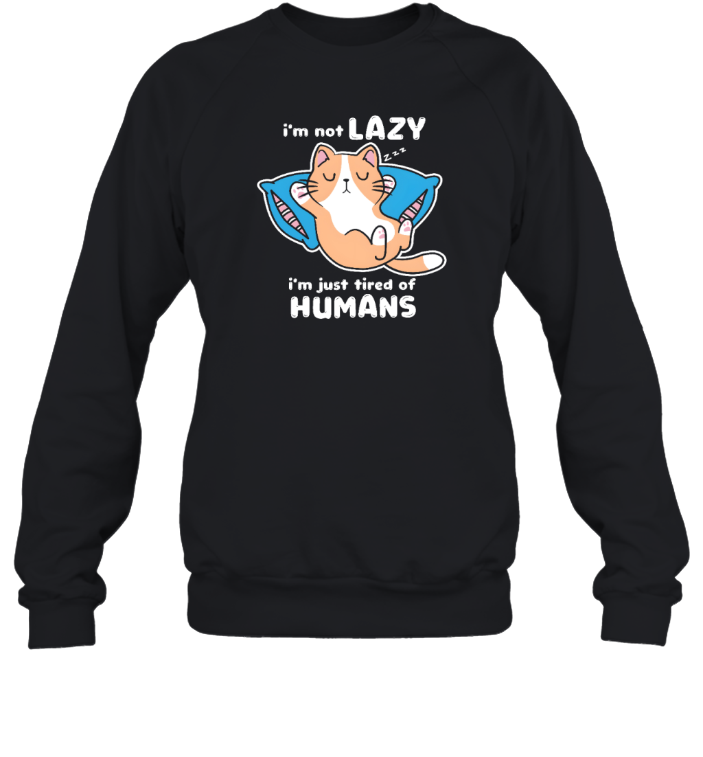 Miah1332 I'm Not Lazy I'm Just Tired Of Humans