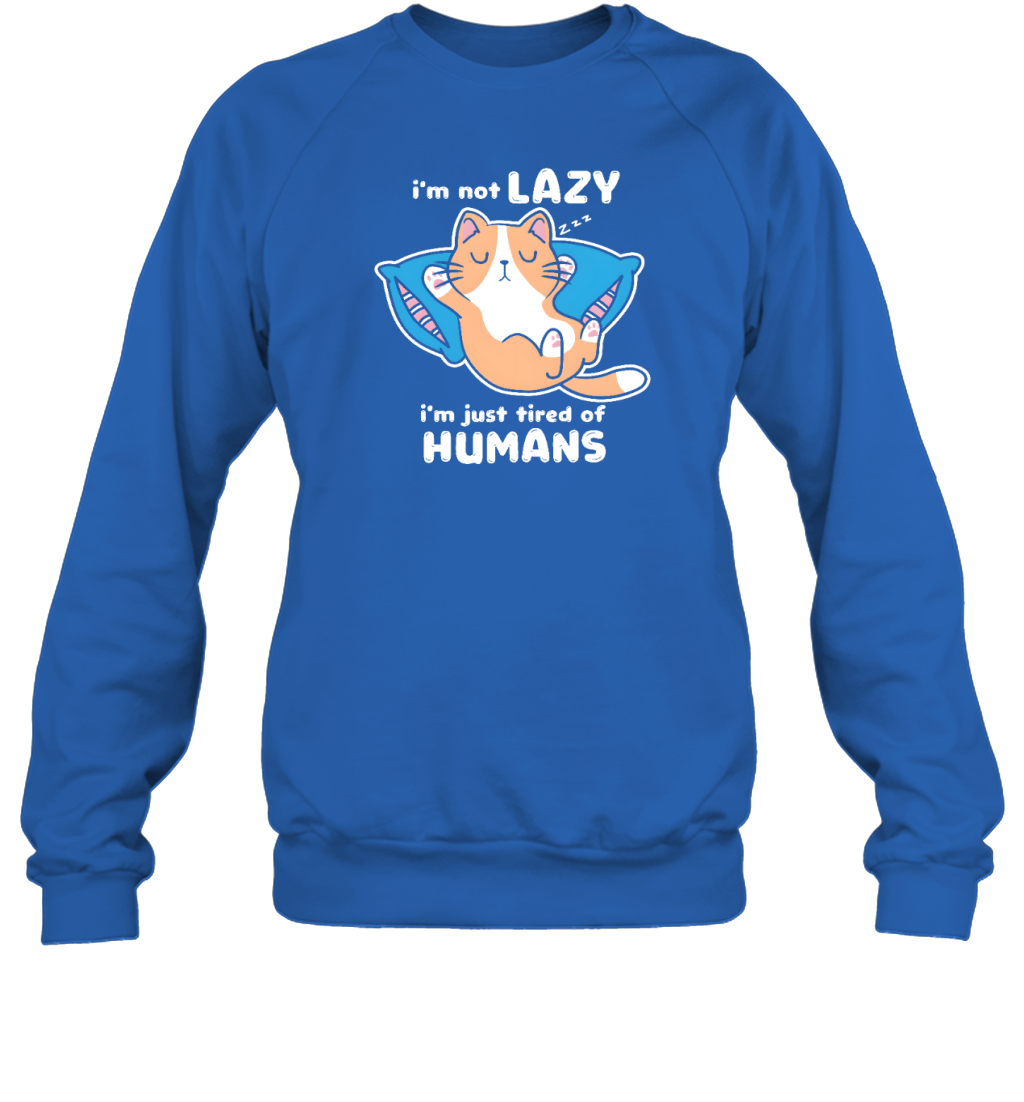 Miah1332 I'm Not Lazy I'm Just Tired Of Humans