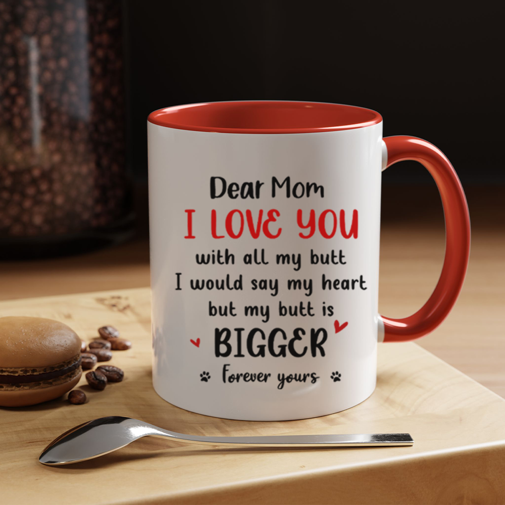 Miah1491 I Love You With All My Butt-Personalized Custom Coffee Mug