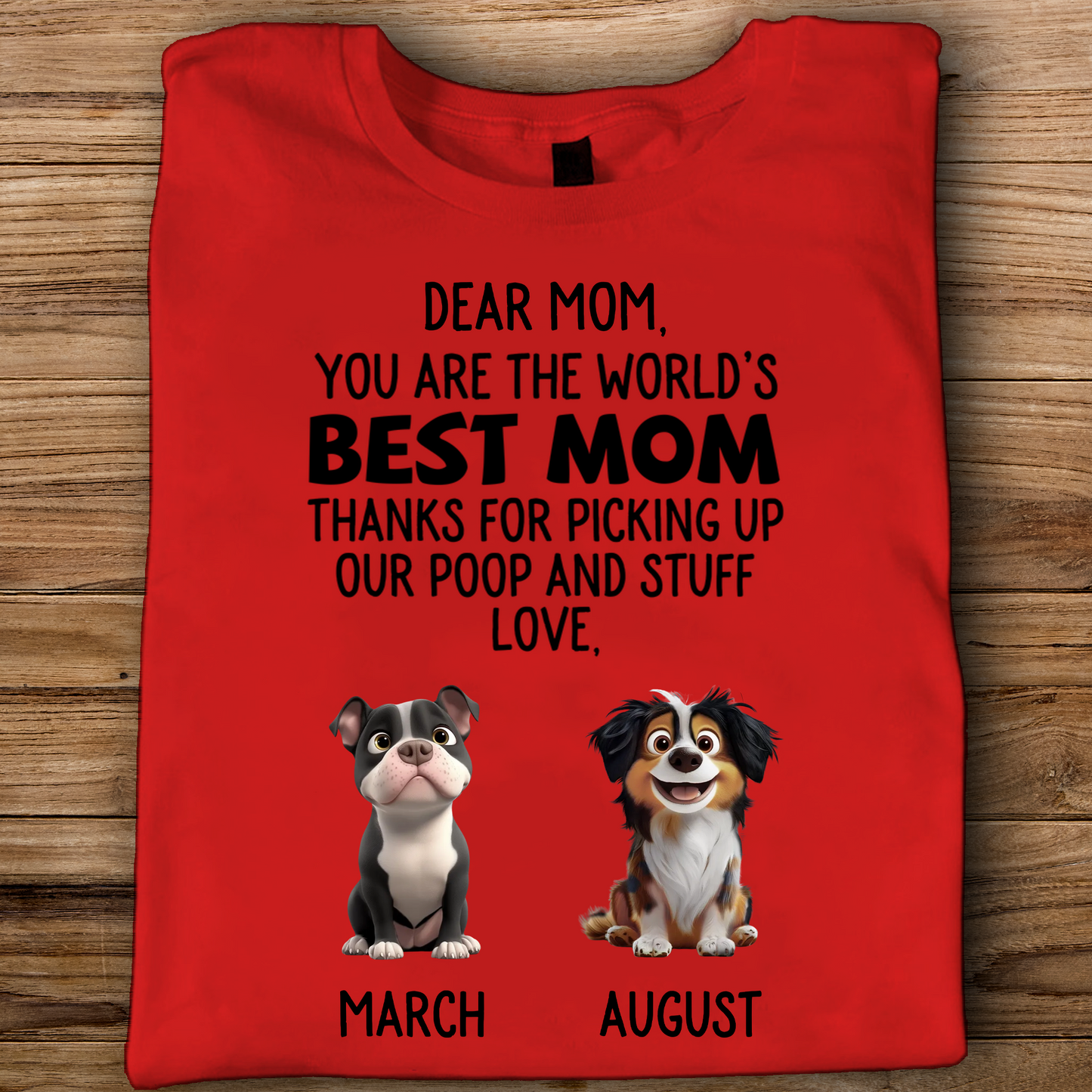 ETT2680a You Are The World's Best Dog Mum/Dad Thanks For Picking Up My Poop And Stuff Love-Personalized Custom T-shirt