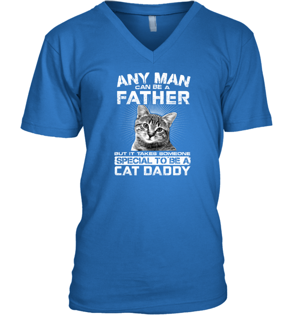 ETT1489 Any Man Can Be A Father But It Takes Someone Special To Be A Cat Daddy
