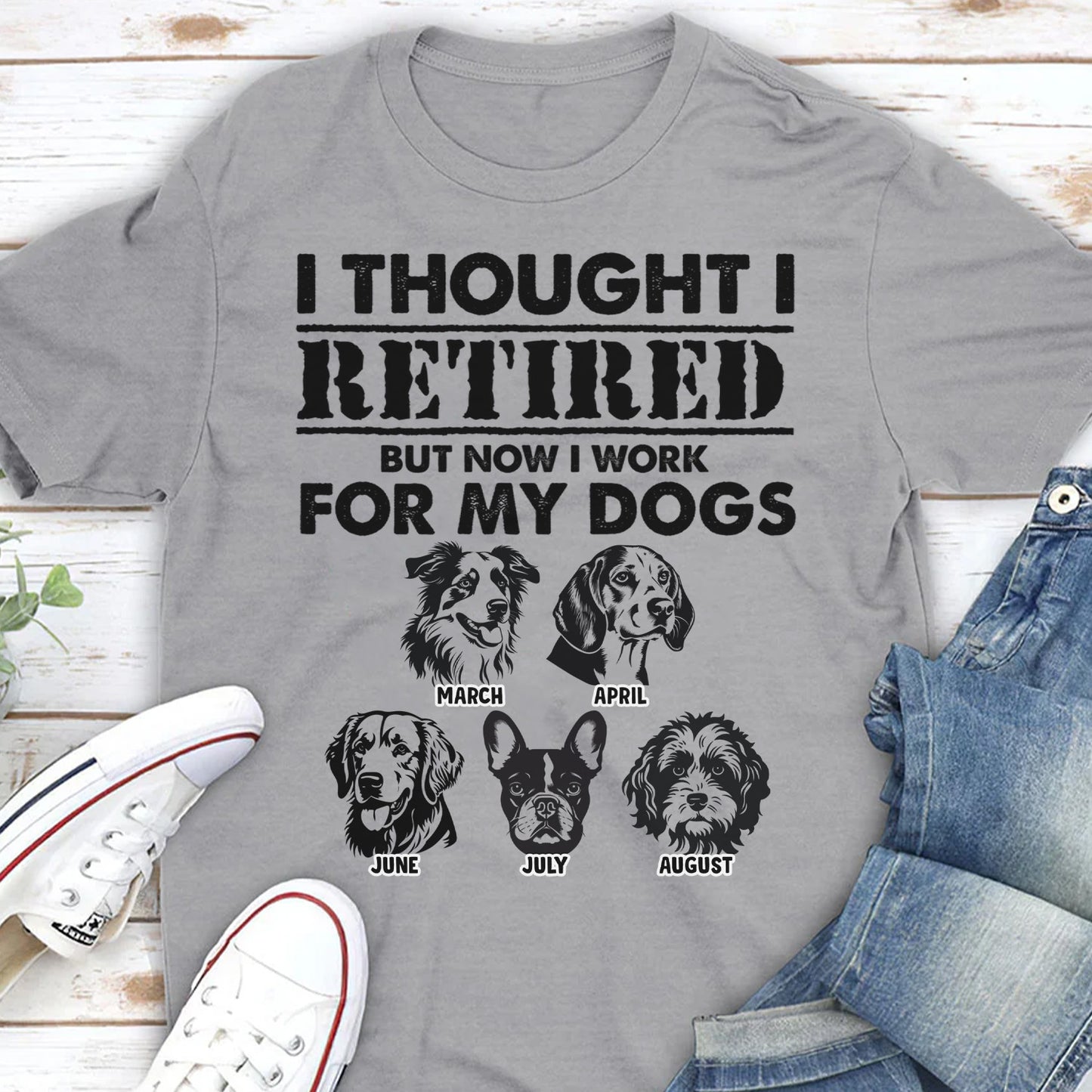 PST54 I Thought I Retired But Now I Work For My Dog-Personalized Custom
