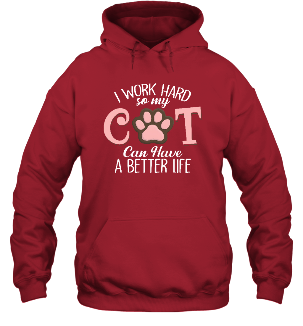 ETT1928 I Work Hard So My Cat Can Have A Better Life