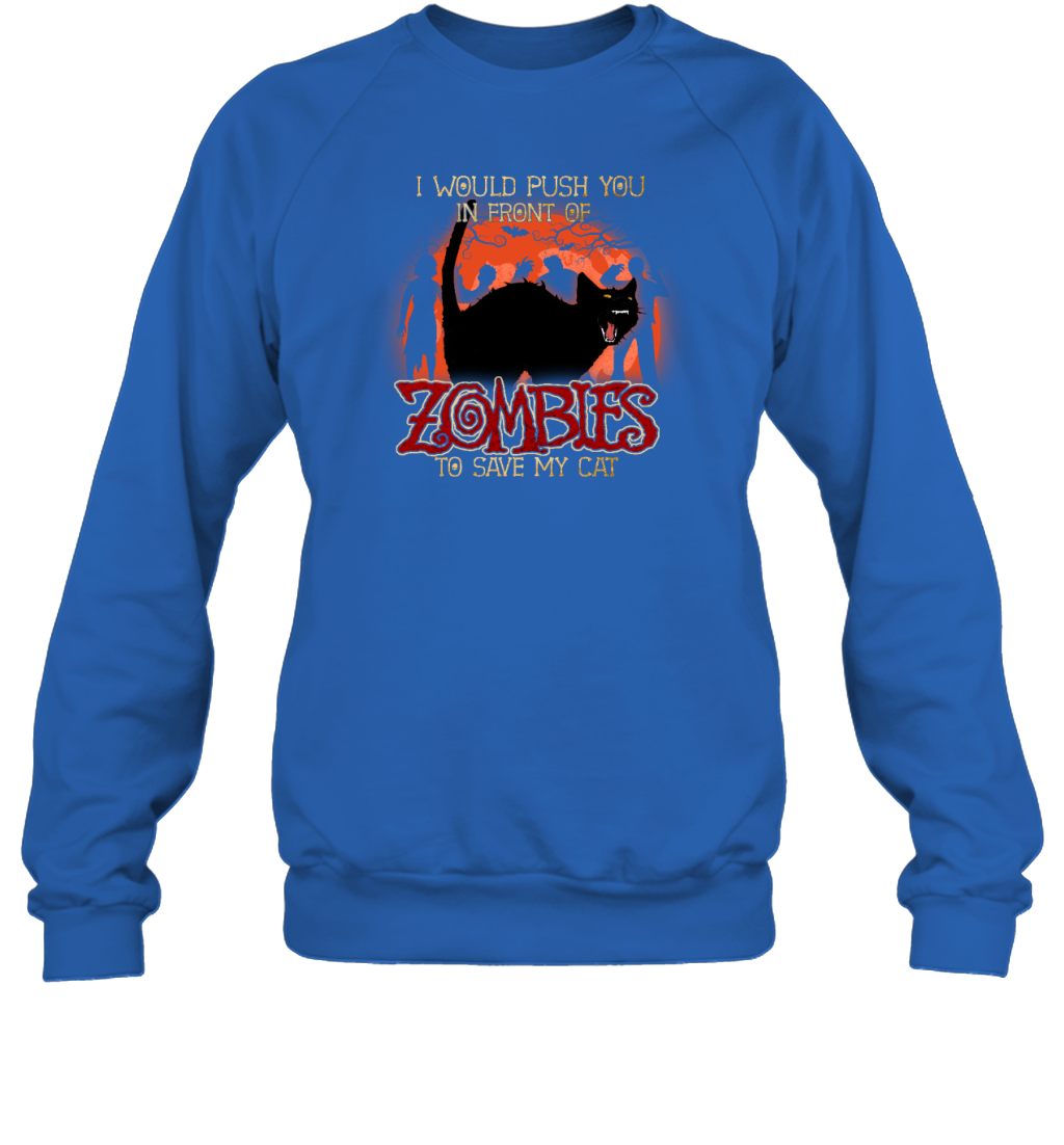 ETT1798 I Would Push You In Front Zombie To Save My Cat