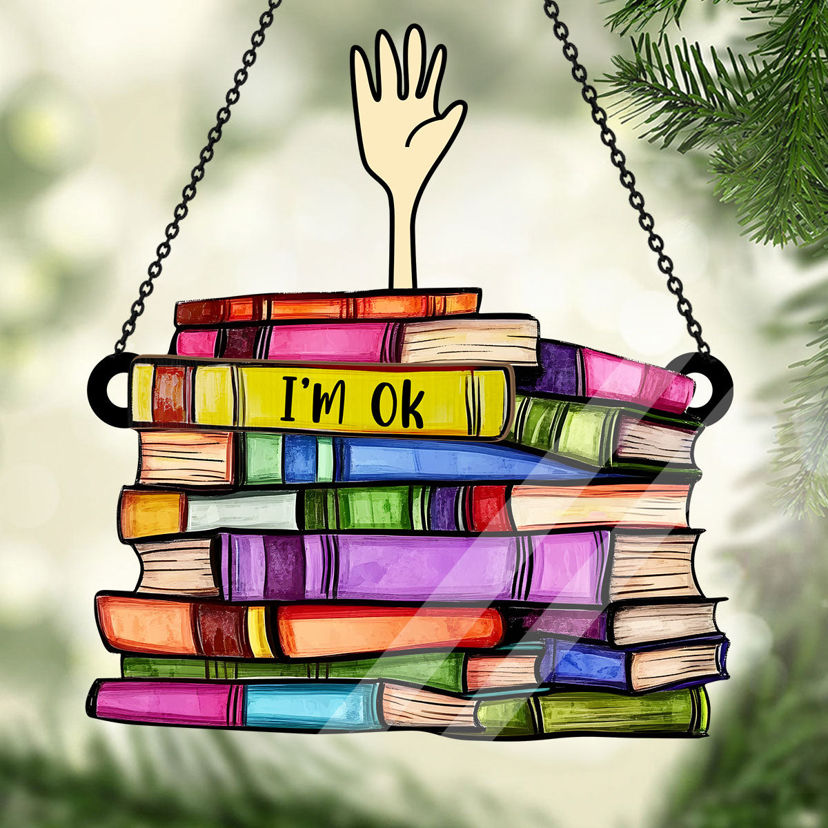 PSSW04 I'm OK Window Hanging Suncatcher Ornament