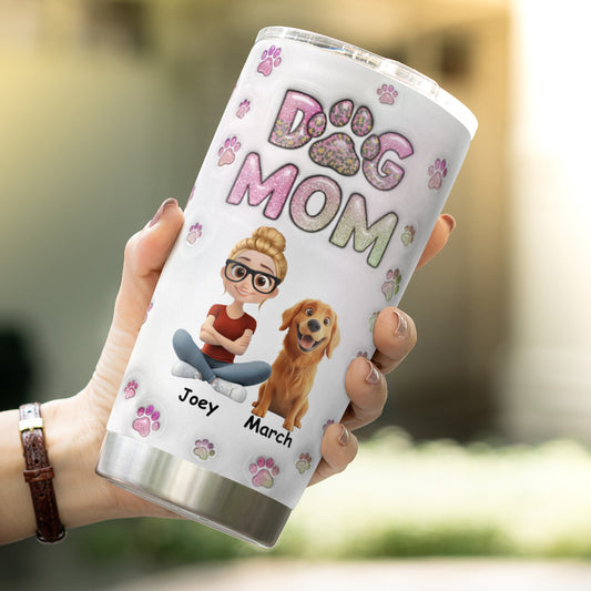PSTB01 Dog Mom 3D Inflated Effect - Personalized Custom Tumbler