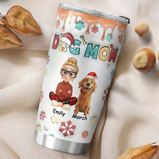 PSTB09 Mom Of Dogs Christmas Ver 3D Inflated Effect - Personalized Custom Tumbler