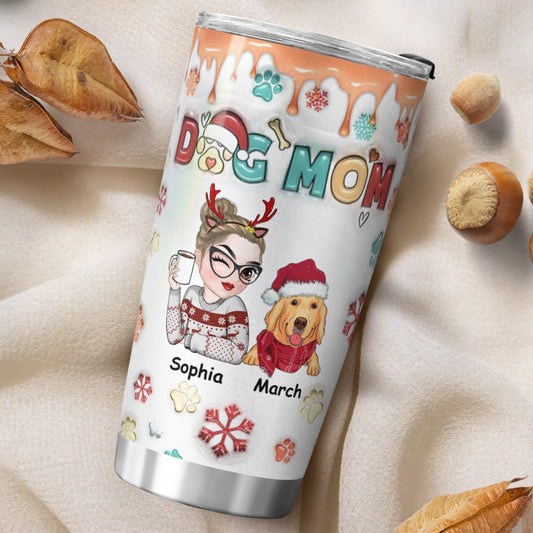 PSTB08 Dog Mom Dog Lover Christmas Ver 3D Inflated Effect - Personalized Custom Tumbler