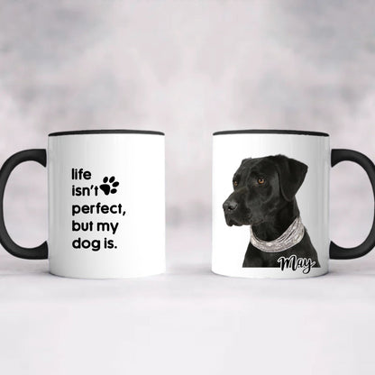 Miah1476 Life Isn't Perfect But My Pet Is - Personalized Custom Coffee Mug