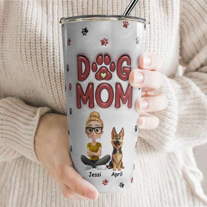 PSTB03 Dog Mom Dog Mum Dog Lover 3D Inflated Effect - Personalized Custom Tumbler