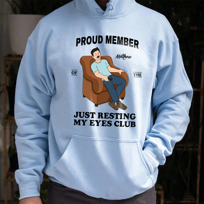 UPST100 Proud Member Of Just Resting My Eyes Club - Personalized T-shirt Hoodie