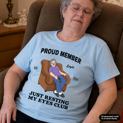 UPST100 Proud Member Of Just Resting My Eyes Club - Personalized T-shirt Hoodie