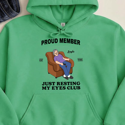 UPST100 Proud Member Of Just Resting My Eyes Club - Personalized T-shirt Hoodie