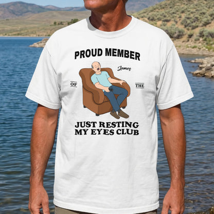 UPST100 Proud Member Of Just Resting My Eyes Club - Personalized T-shirt Hoodie