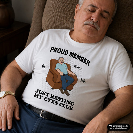 UPST100 Proud Member Of Just Resting My Eyes Club - Personalized T-shirt Hoodie