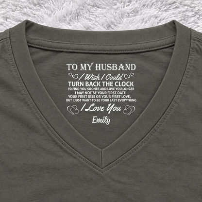 PST262 To My Wife I Wish I Could Turn Back The Clock I'd Find You Sooner And Love You Longer - Personalized Inside Print V Neck T-Shirt