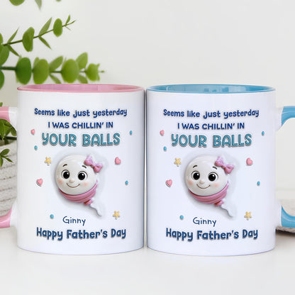TPST10 We Were Chillin' In Your Balls - 3D Inflated Effect Custom Personalized Mug