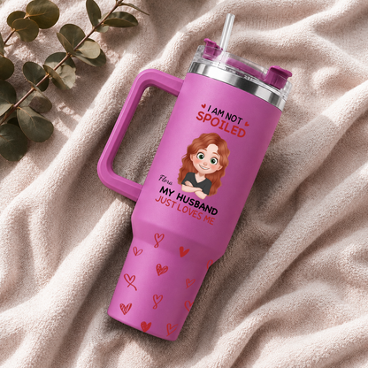 PST230 I'm Not Spoiled My Husband Just Loves Me - Personalized 40oz Tumbler Handle Color