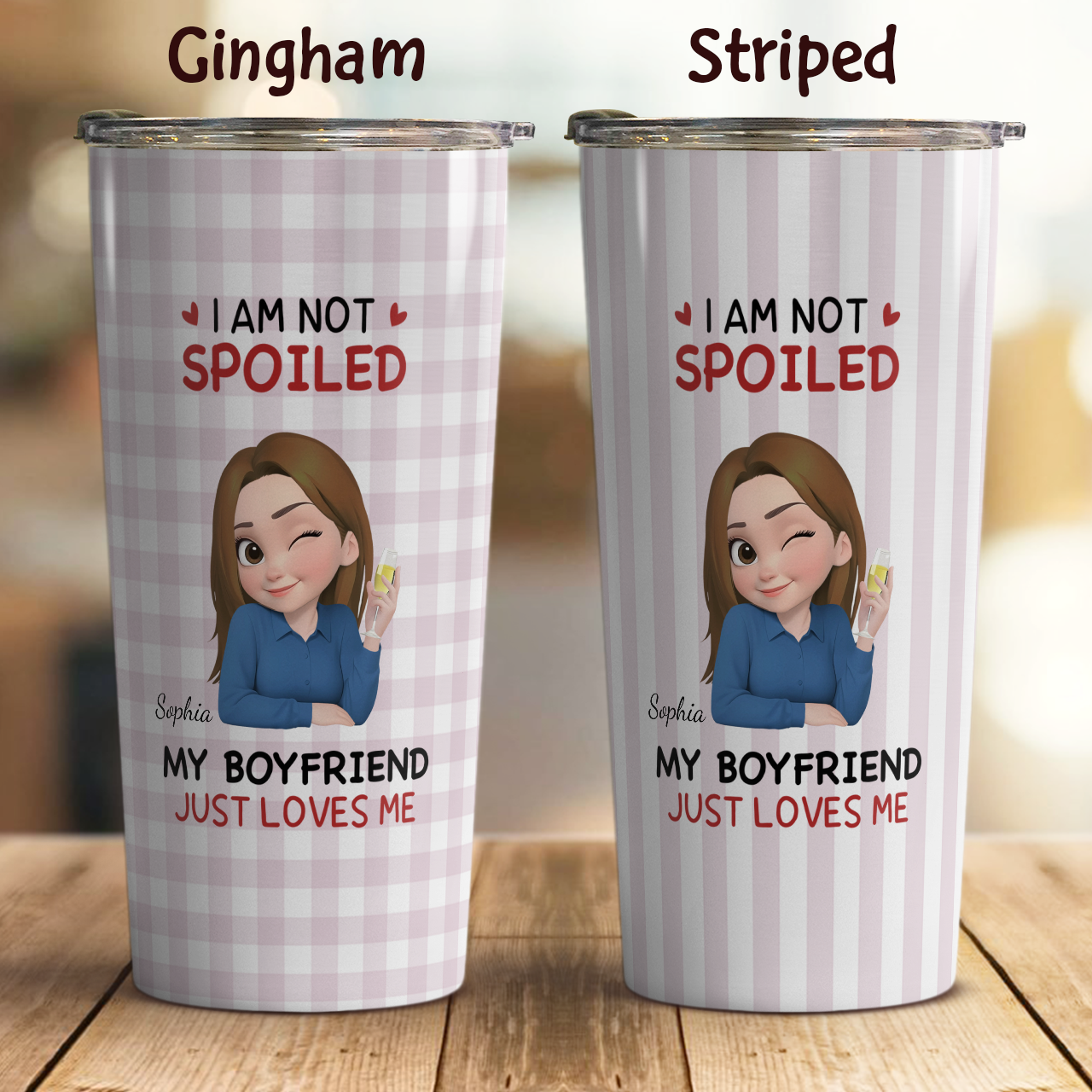 VPST74 I'm Not Spoiled My Husband Just Loves Me - Personalized Custom Tumbler