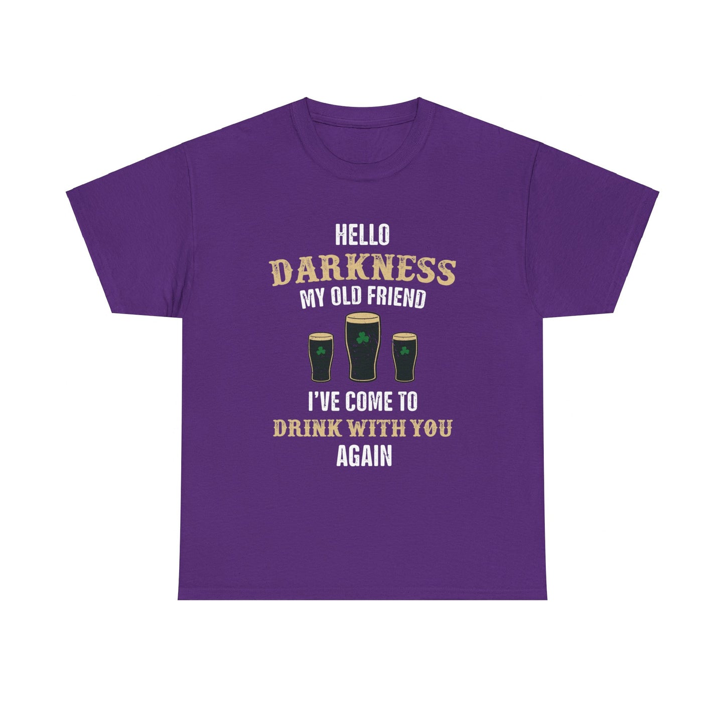 ETT2001 Hello Darkness My Old Friend I've Come To Drink With You Again St Patrick's Day