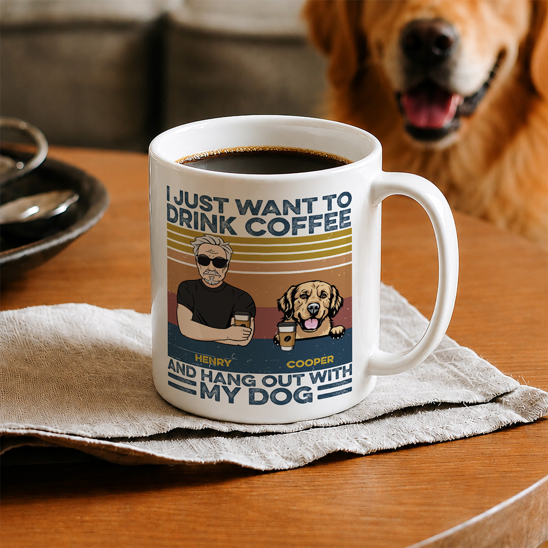 UPST121 I Just Want To Drink Beer Coffee Tea And Hang Out With My Dogs - Personalized White Mug Accent Mug