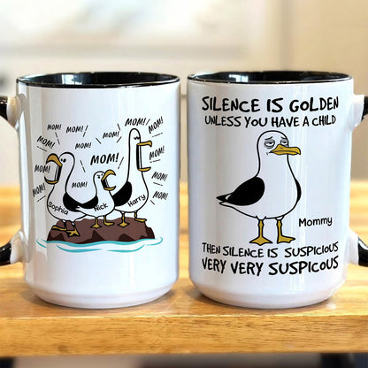 UPST114 Silence Is Golden Unless You Have Kids Seagull Mom - Personalized White Mug Accent Mug