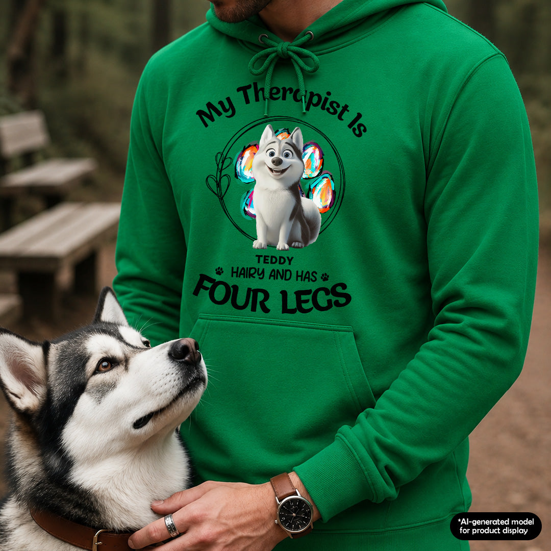 UPST116 My Therapist Is Hairy And Has Four Legs - Personalized T-shirt Hoodie