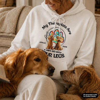 UPST116 My Therapist Is Hairy And Has Four Legs - Personalized T-shirt Hoodie