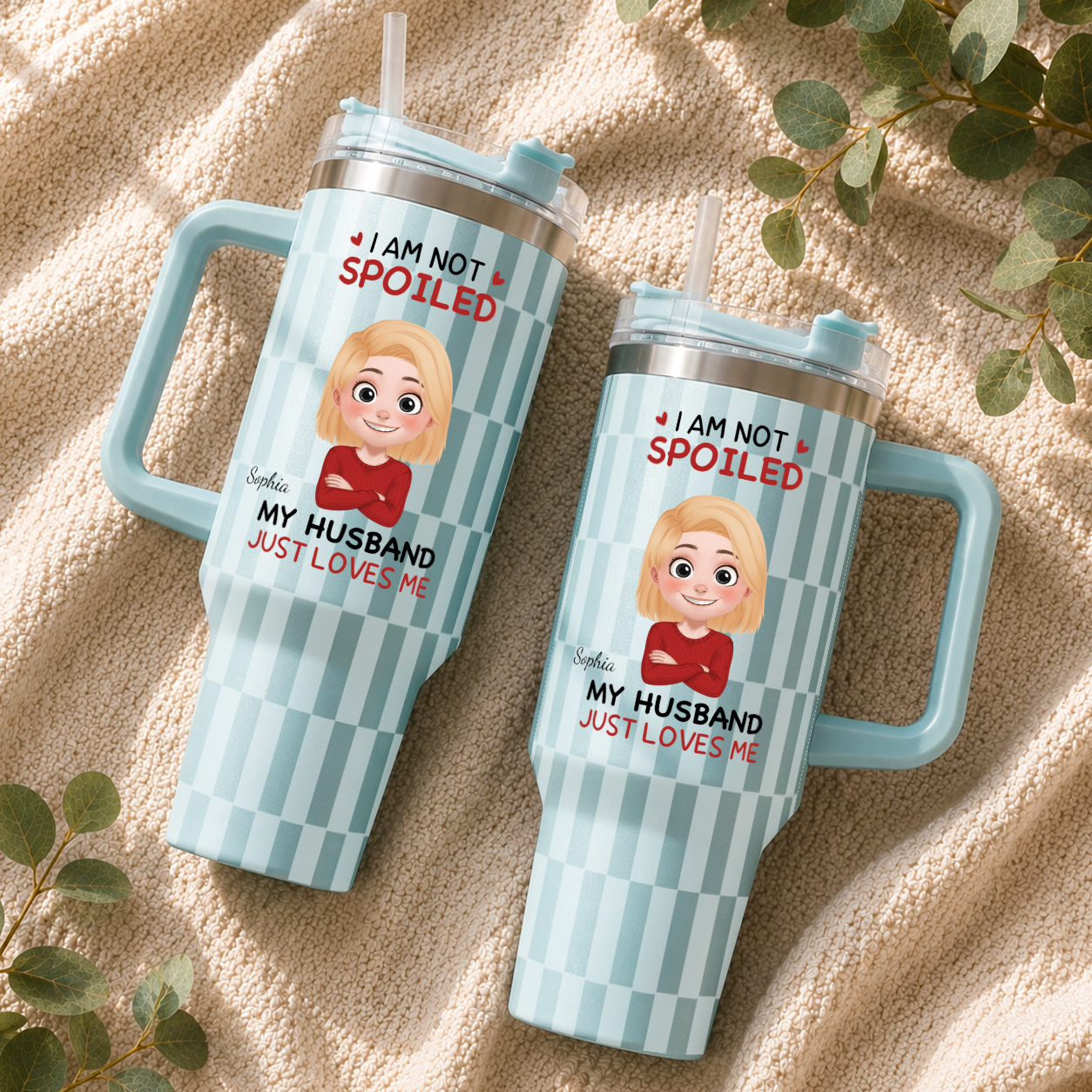 VPST71 I'm Not Spoiled My Husband Just Loves Me - Personalized 40oz Tumbler Handle Color