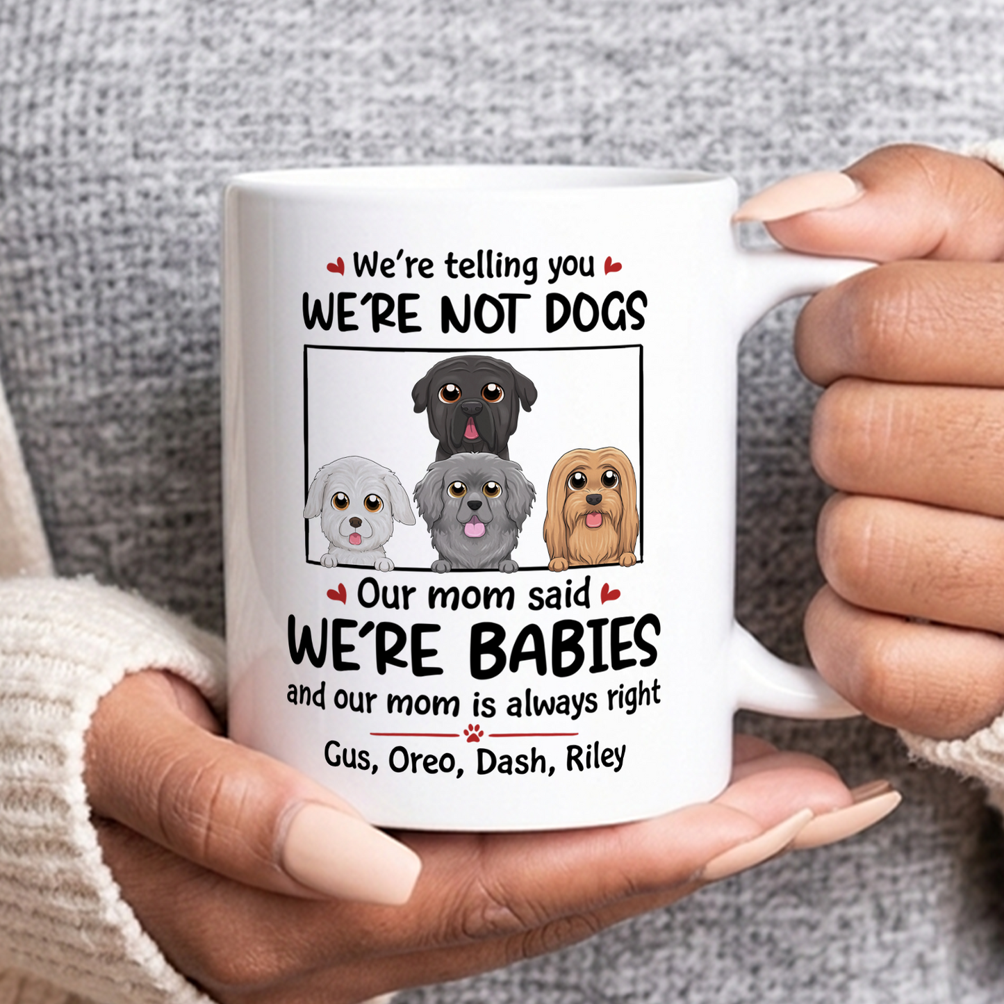 VPST24 I'm Not A Dog I'm A Baby - Personalized White Mug Accent Mug