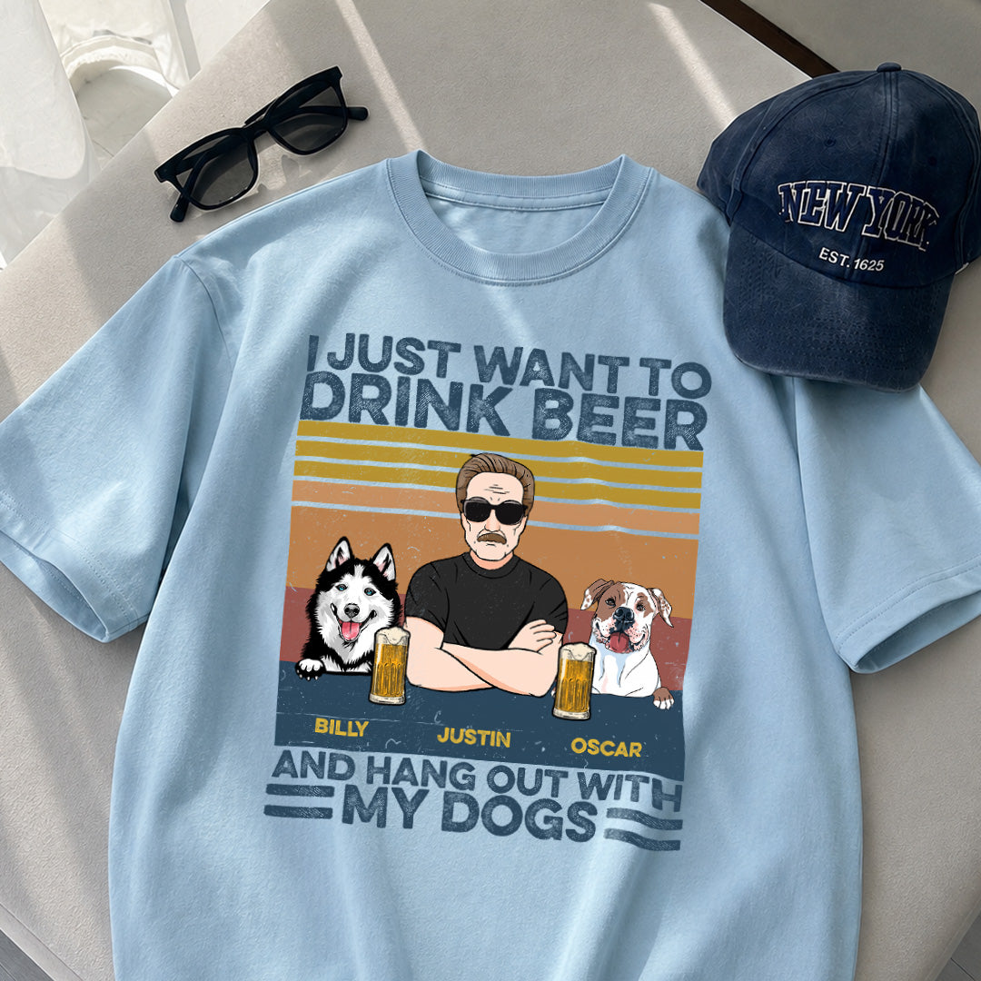 UPST121 I Just Want To Drink Beer Coffee Tea And Hang Out With My Dogs - Personalized T-shirt Hoodie