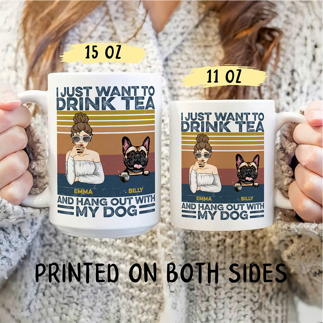 UPST121 I Just Want To Drink Beer Coffee Tea And Hang Out With My Dogs - Personalized White Mug Accent Mug