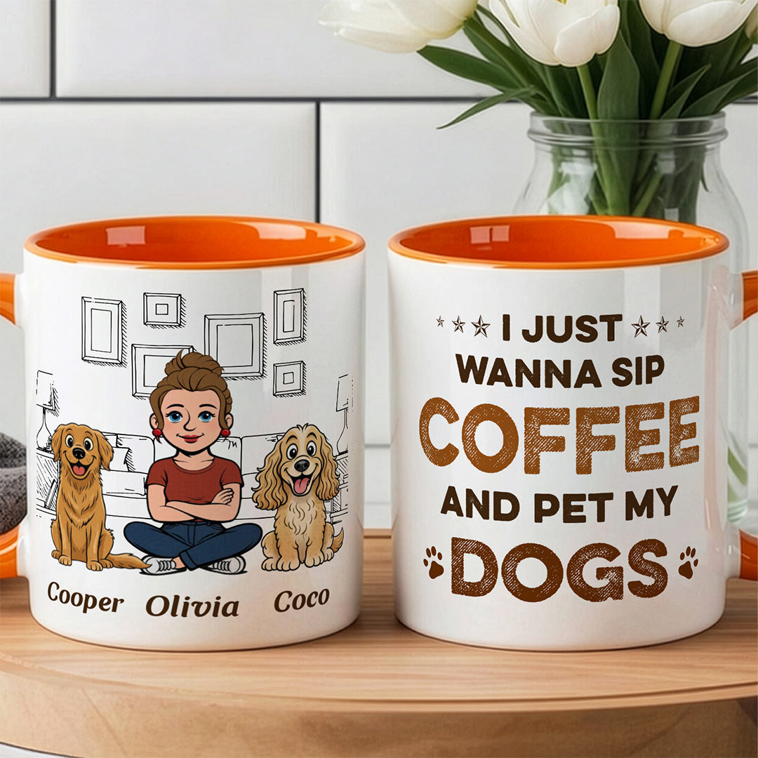 UPST123 I Just Wanna Sip Coffee And Pet My Dog - Personalized White Mug Accent Mug