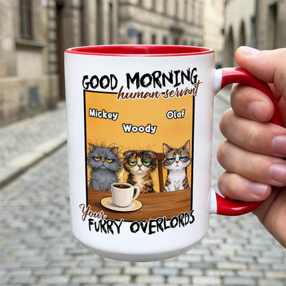 UPST124 Good Morning Human Servant Your Furry Overlord - Personalized White Mug Accent Mug