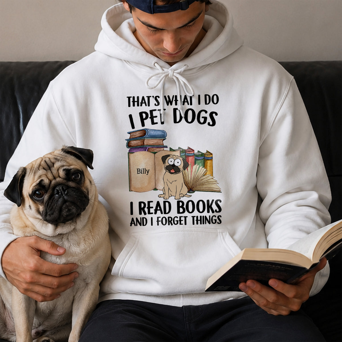 UPST126 That's What I Do I Pet Dogs I Read Books And I Forget Things - Personalized T-shirt Hoodie