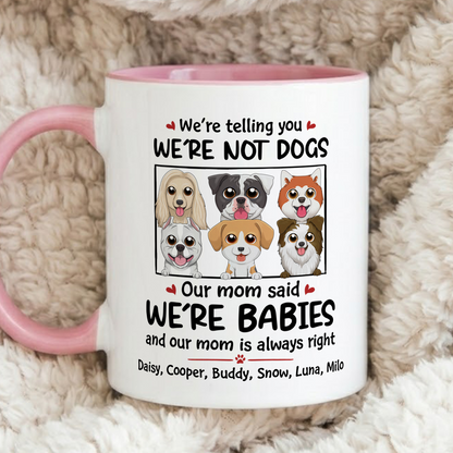 VPST24 I'm Not A Dog I'm A Baby - Personalized White Mug Accent Mug