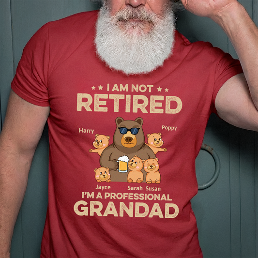 VPST05 I'm Not Retired I'm A Professional Grandpa - Personalized Custom T-shirt Hoodie