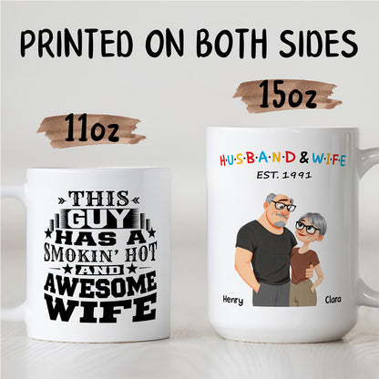 UPST130 This Guy Has A Smokin' Hot And Awesome Wife - Personalized White Mug Accent Mug