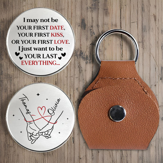 UPST136 I Just Want To Be Your Last Everything - Personalized Custom Pocket Hug