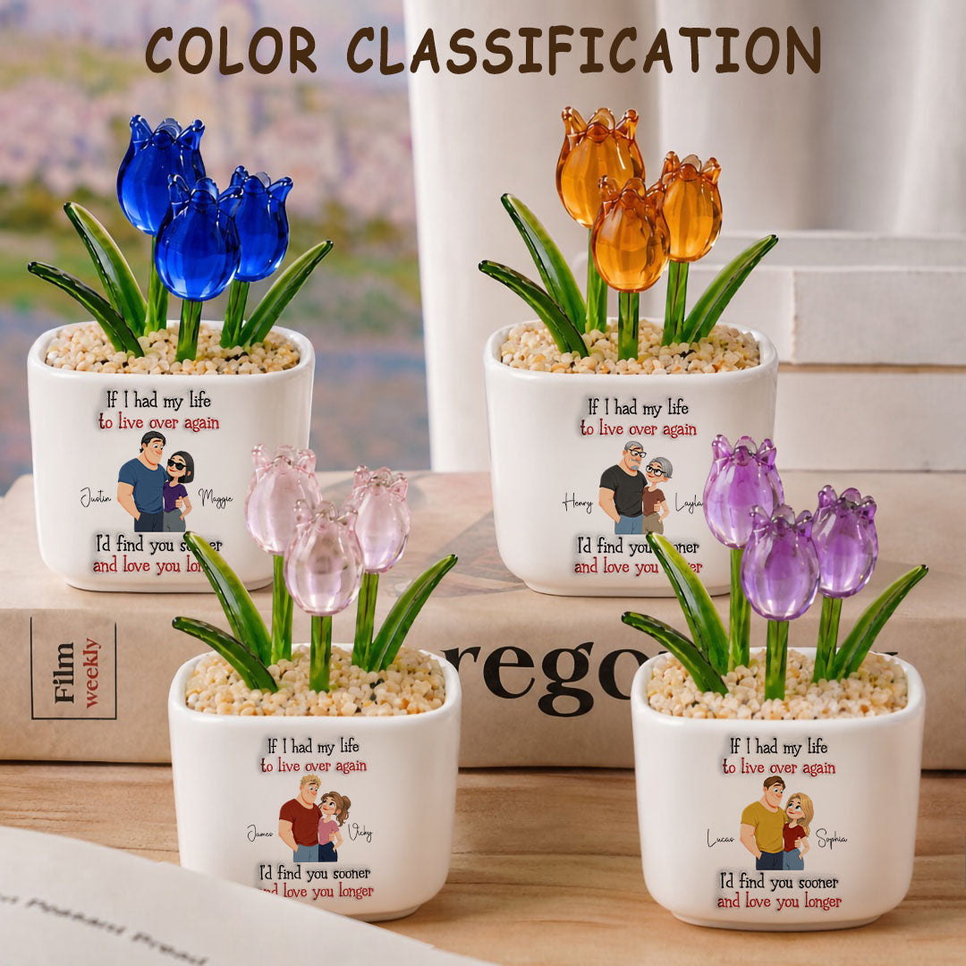 UPST139 If I Had My Life To Live Over Again -Personalized  Custom Glass Everlasting Tulips