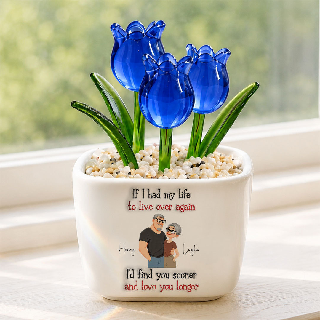 UPST139 If I Had My Life To Live Over Again -Personalized  Custom Glass Everlasting Tulips