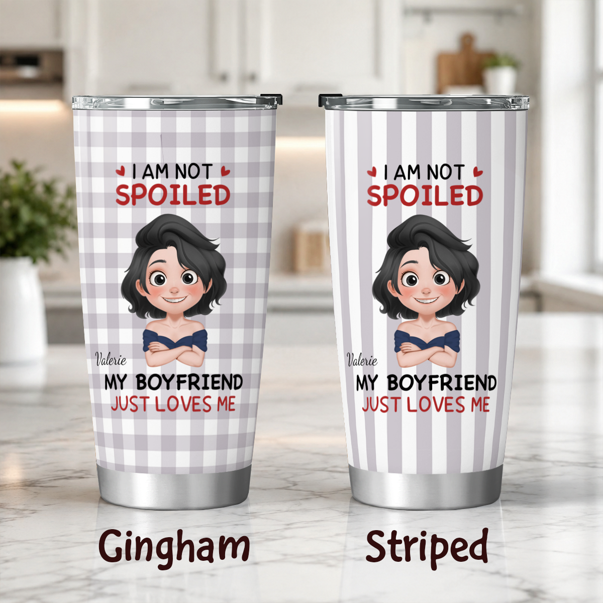 VPST72 I'm Not Spoiled My Husband Just Loves Me - Personalized Custom Tumbler