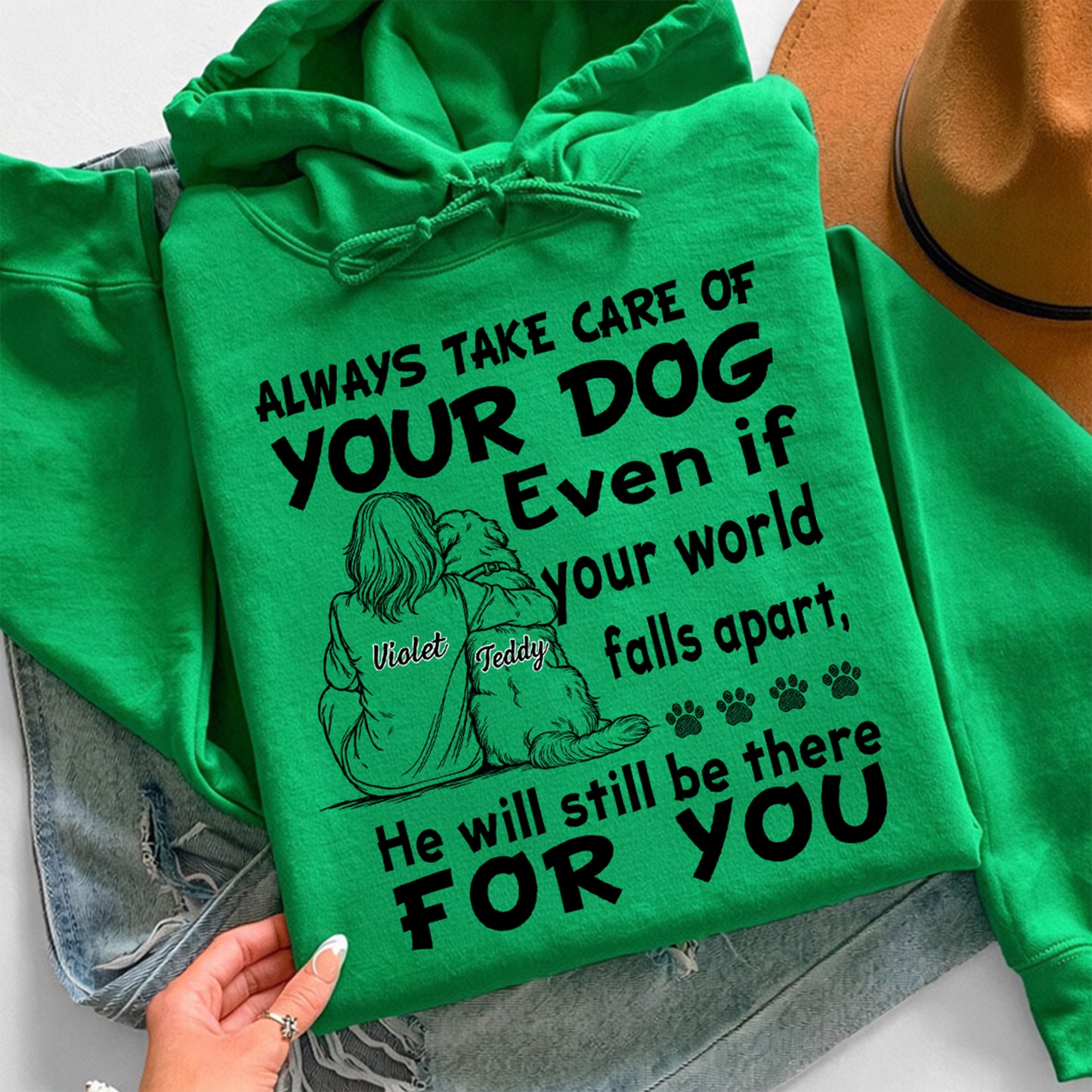 UPST147 Take Care Of Your Dog He’ll Always Be There - Personalized T-shirt Hoodie