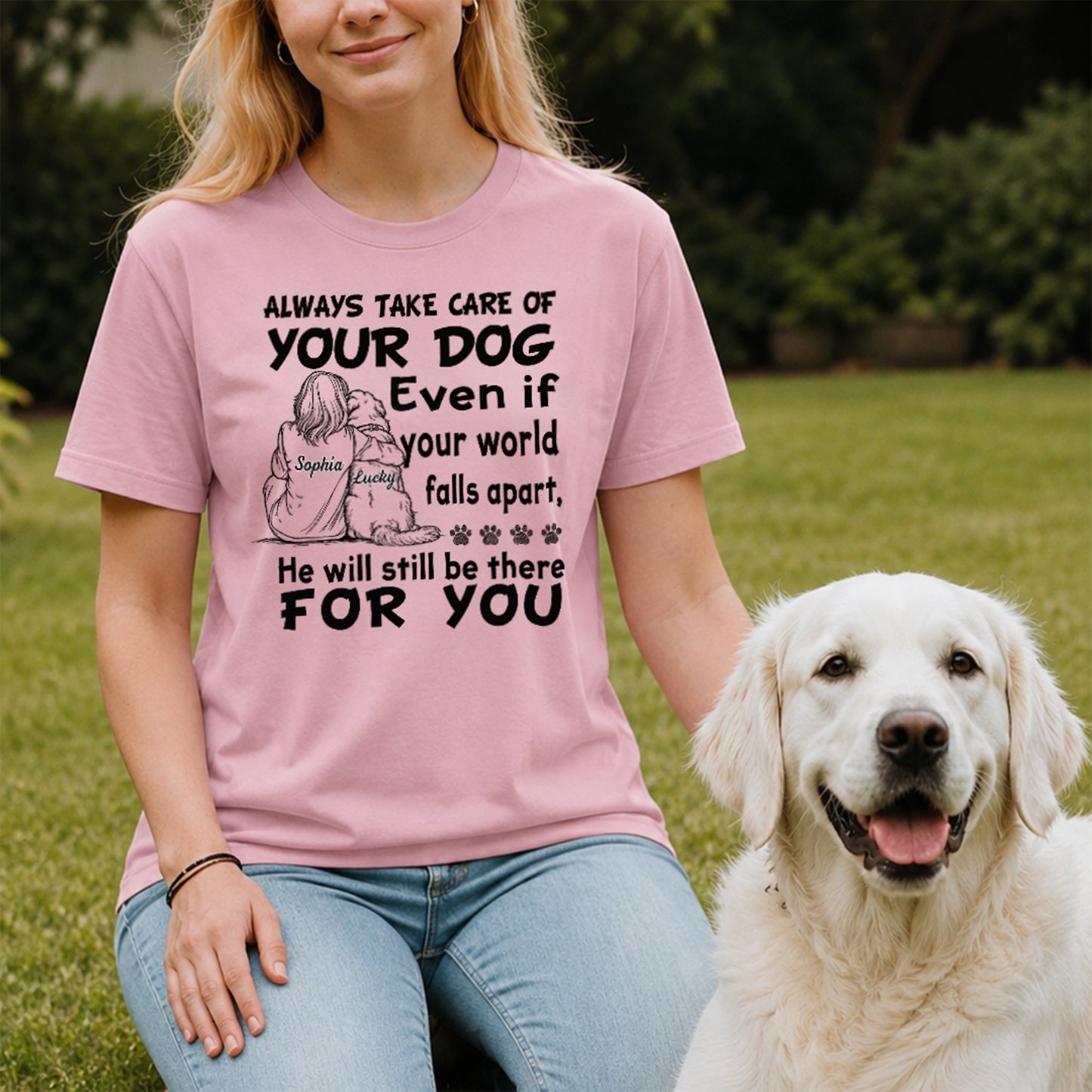 UPST147 Take Care Of Your Dog He’ll Always Be There - Personalized T-shirt Hoodie