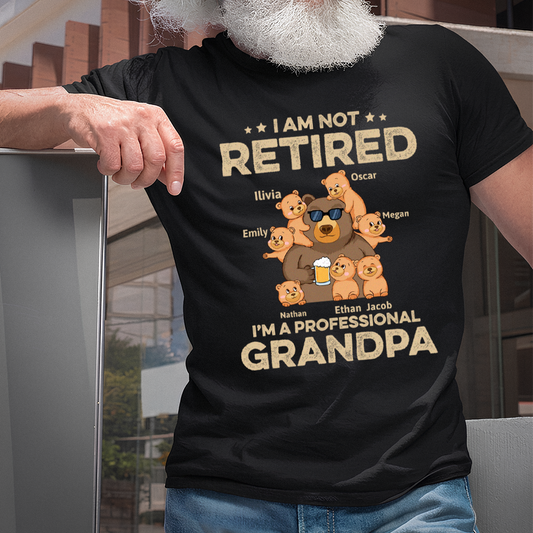 VPST05 I'm Not Retired I'm A Professional Grandpa - Personalized Custom T-shirt Hoodie