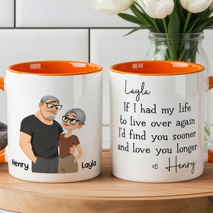 UPST150 I’d Find You Sooner And Love You Longer - Personalized White Mug Accent Mug