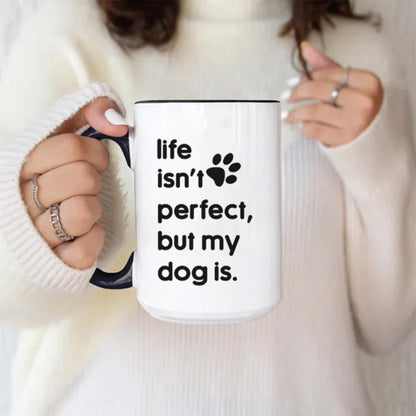 Miah1476 Life Isn't Perfect But My Pet Is - Personalized Custom Coffee Mug