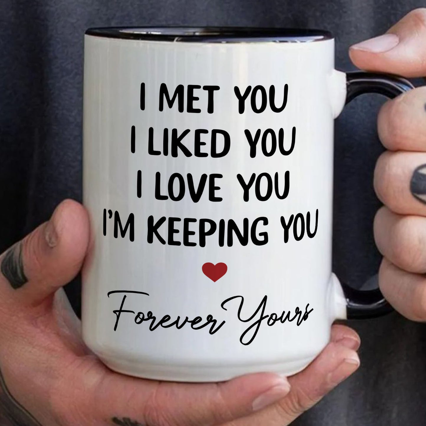 PST100 I Met You I Liked You I Love You - White Mug Accent Mug